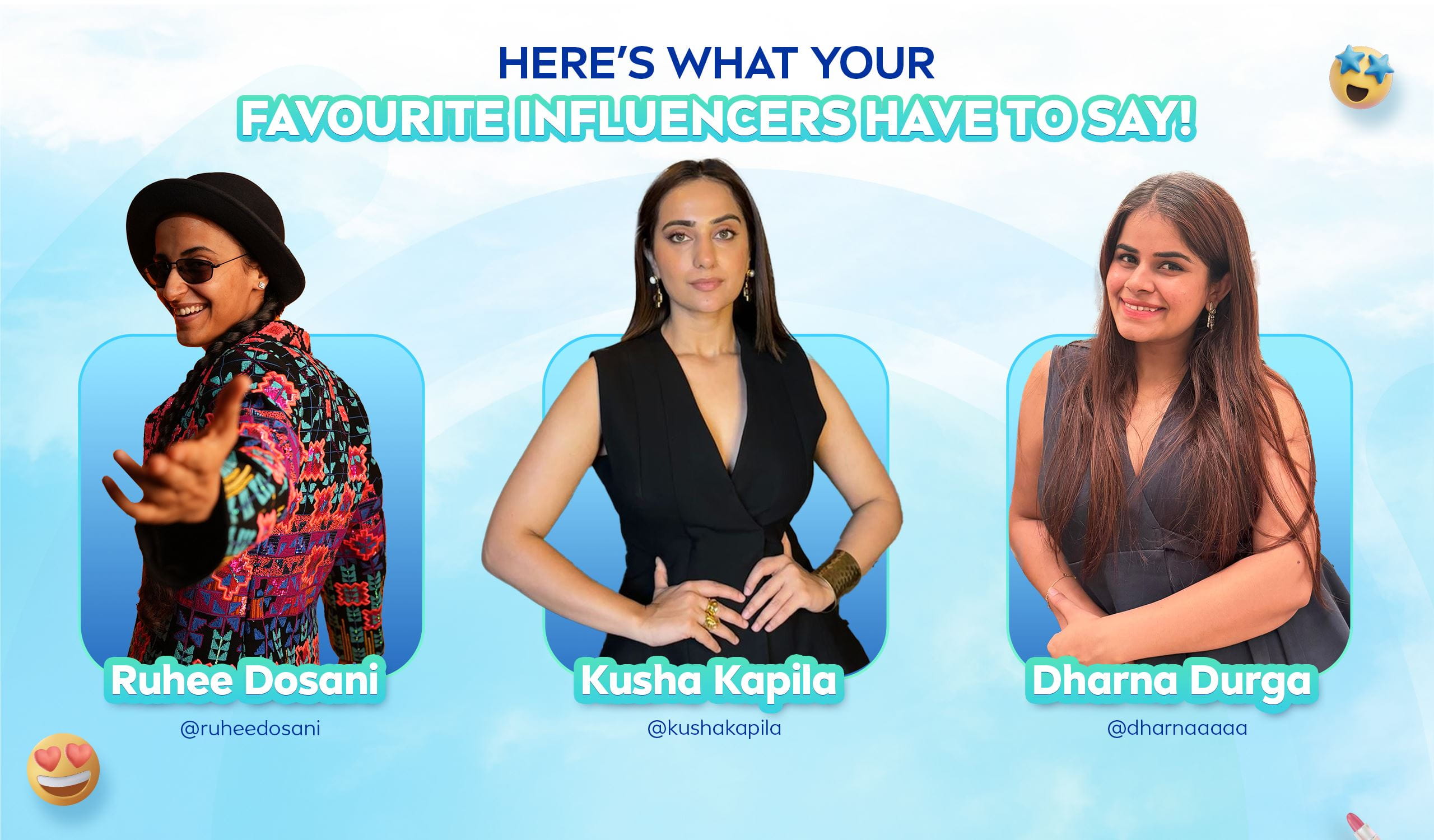 HERE’S WHAT YOUR FAVORITE INFLUENCERS HAVE TO SAY!