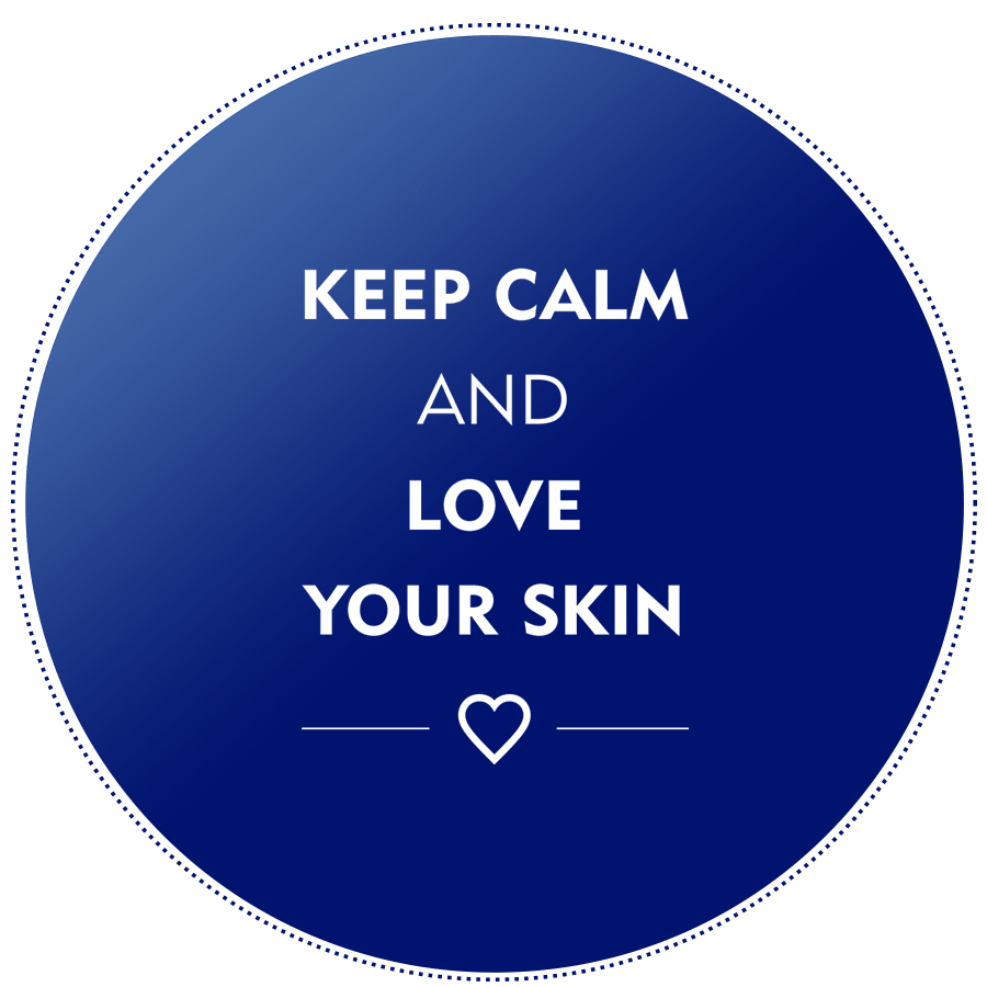 Keep calm and love your skin