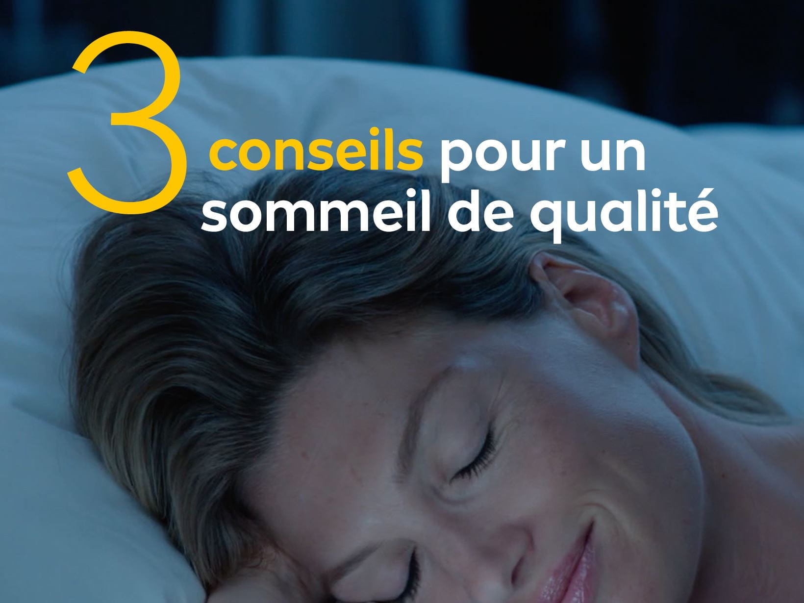 3 conseils pour un sommeil de qualité