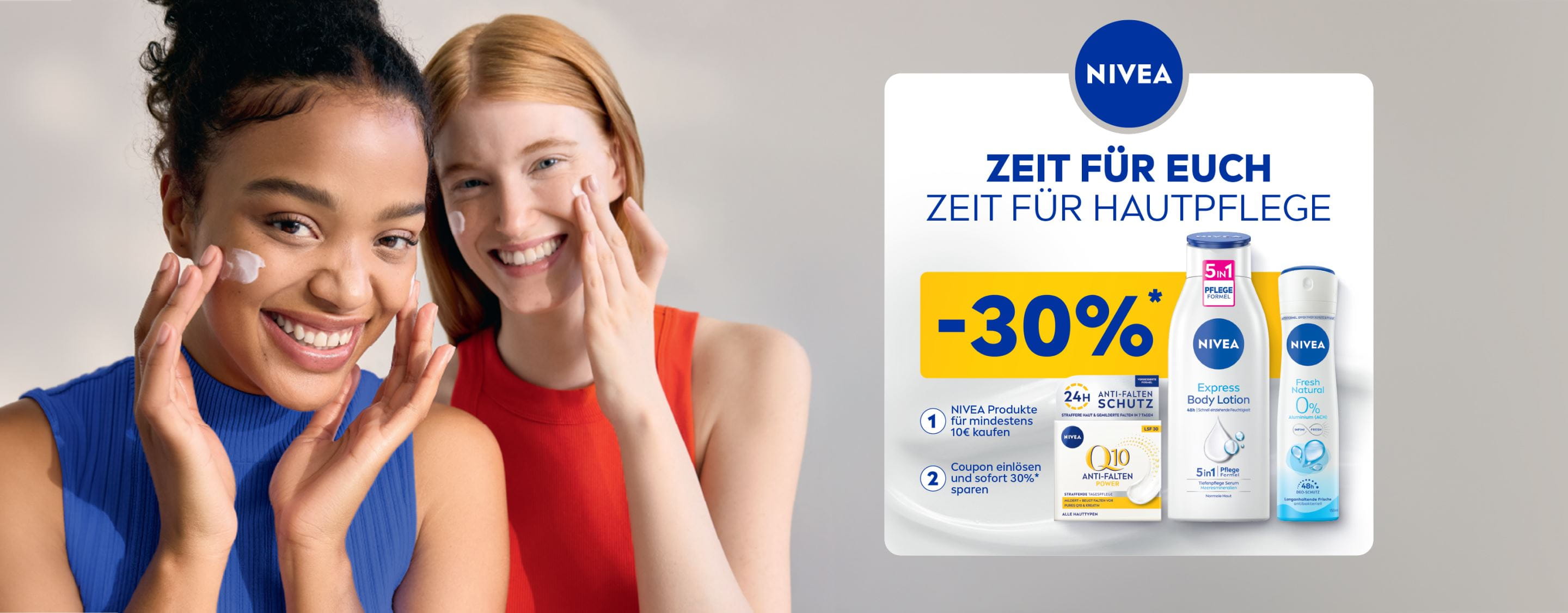 ZEIT FÜR EUCH - ZEIT FÜR HAUTPFLEGE - 30% Rabatt* bei Kauf von NIVEA Produkten für mindestens 10 Euro
