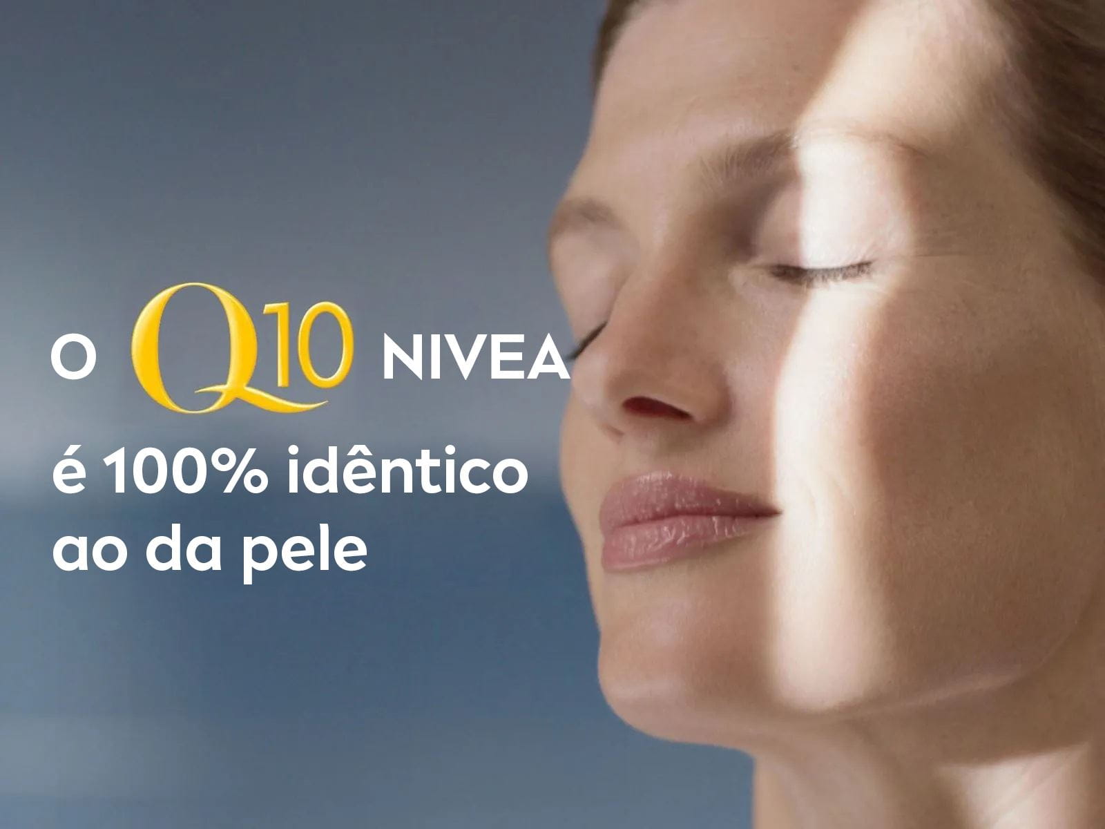 O Q10 NIVEA é 100% idêntico ao da pele
