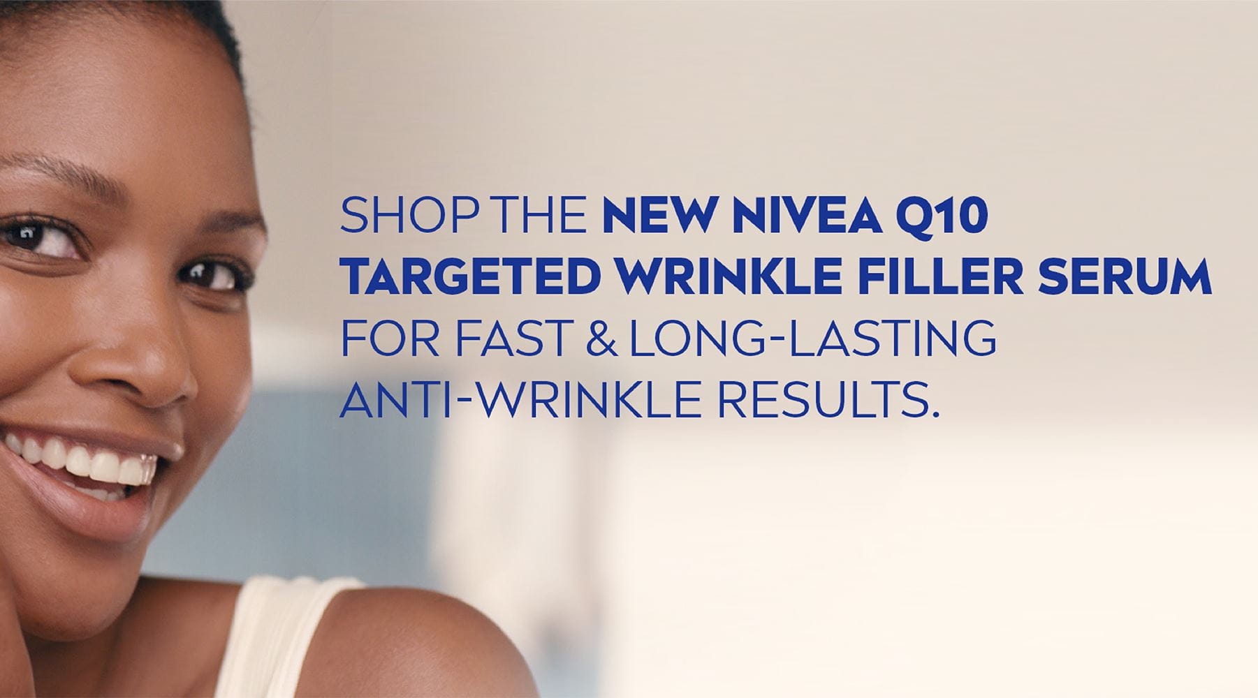 Shop the NEW NIVEA Q10 Targeted Wrinkle Filler Serum for fast & long-lasting anti-wrinkle results. 